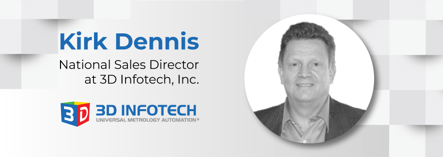 3D Infotech Announces Kirk Dennis as National Sales Director